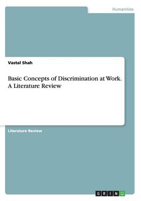 Basic Concepts of Discrimination at Work. A Literature Review