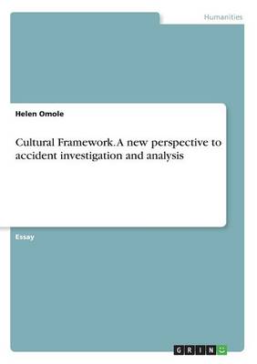 Cultural Framework. A new perspective to accident investigation and analysis