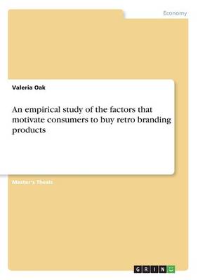 Empirical Study of the Factors That Motivate Consumers to Buy Retro Branding  Products