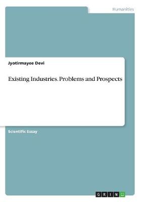 Existing Industries. Problems and Prospects