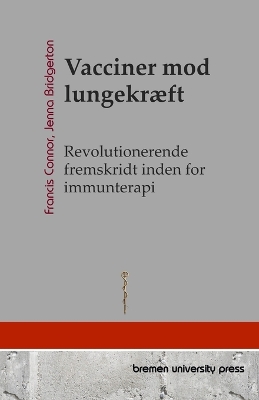 Vacciner mod lungekræft: Revolutionerende fremskridt inden for immunterapi