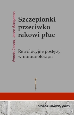 Szczepionki przeciwko rakowi pluc: Rewolucyjne postępy w immunoterapii
