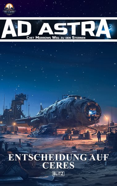 Ad Astra â€“ Chet Morrows Weg zu den Sternen, Neue Abenteuer 08: Entscheidung auf Ceres