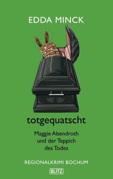 totgequatscht: Maggie Abendroth und der Teppich des Todes