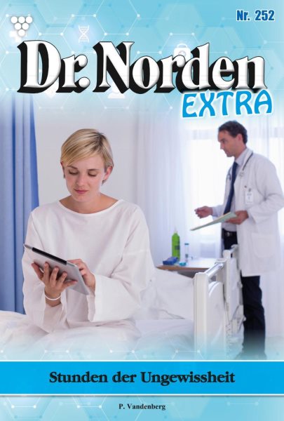 Stunden der Ungewissheit: Dr. Norden Extra 252 - Arztroman