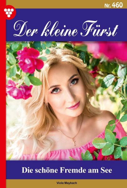 Die schÃ¶ne Fremde am See: Der kleine Furst 460 - Adelsroman