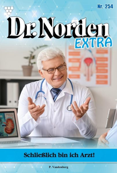 SchlieÃŸlich bin ich Arzt!: Dr. Norden Extra 254 - Arztroman