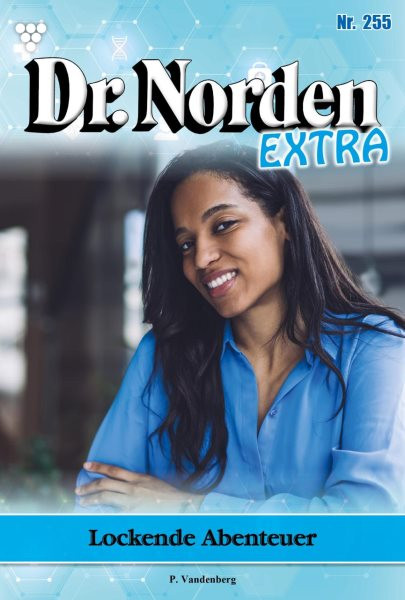 Lockende Abenteuer: Dr. Norden Extra 255 - Arztroman