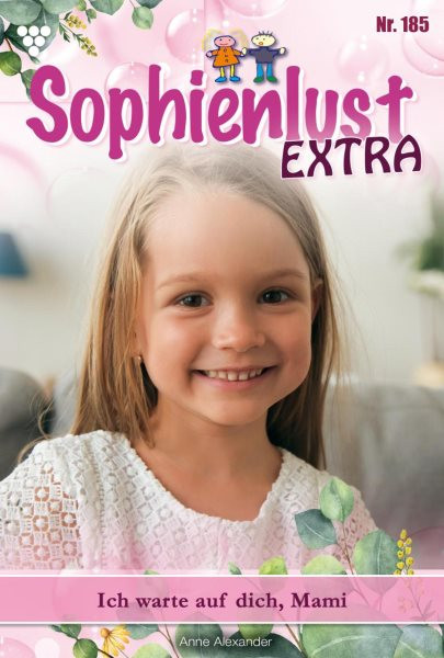 Ich warte auf Dich, Mami: Sophienlust Extra 185 - Familienroman