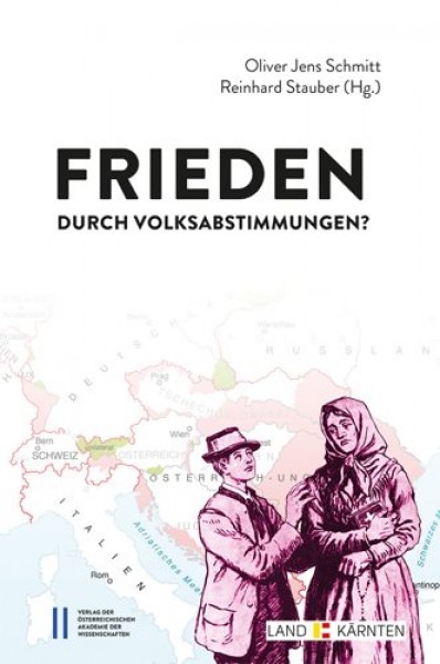 Frieden Durch Volksabstimmungen?: Selbstbestimmungsrecht Und Gebietsreferenden Nach Dem Ersten Weltkrieg