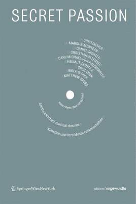 Secret Passion: Artists and their musical desires
