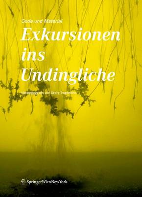 Code und Material: Exkursionen ins Undingliche 2010 ed.