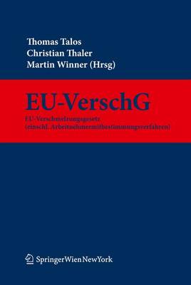 Kommentar Zum Eu-Verschmelzungsgesetz (Einschl.  Arbeitnehmermitbestimmungsverfahren) 2012 ed.