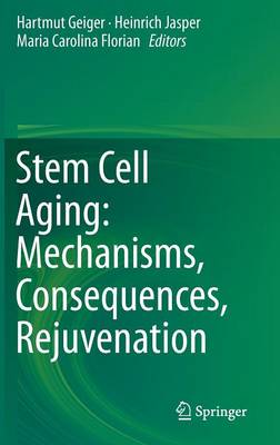 Stem Cell Aging: Mechanisms, Consequences, Rejuvenation 2015 ed.