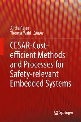 CESAR - Cost-efficient Methods and Processes for Safety-relevant Embedded  Systems 2013 ed.