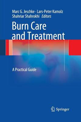 Burn Care and Treatment: A Practical Guide 2013 ed.