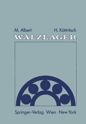 Wälzlager: Theorie und Praxis Softcover Reprint of the Original 1st 1987 ed.
