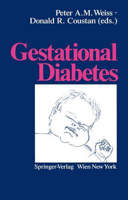 Gestational Diabetes Softcover reprint of the original 1st ed. 1988