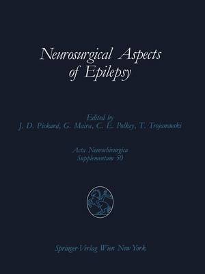 Neurosurgical Aspects of Epilepsy: Proceedings of the Fourth Advanced Seminar in Neurosurgical Research of the European Association of Neurosurgical Societies Bresseo di Teolo, Padova, May 17-18, 1989