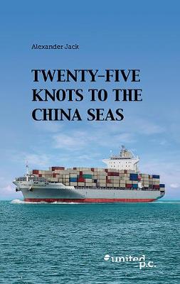 Twenty-Five Knots to the China Seas