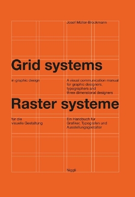 Grid Systems in Graphic Design: A Visual Communication Manual for Graphic Designers, Typographers and Three  Dimensional Designers