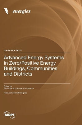 Advanced Energy Systems in Zero/Positive Energy Buildings, Communities and  Districts