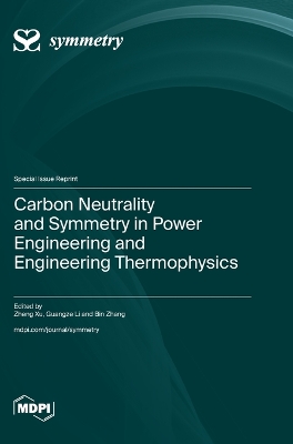 Carbon Neutrality and Symmetry in Power Engineering and Engineering  Thermophysics