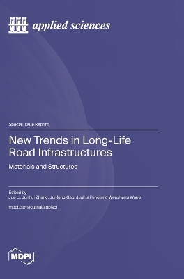 New Trends in Long-Life Road Infrastructures: Materials and Structures