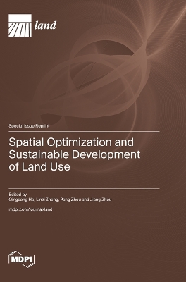 Spatial Optimization and Sustainable Development of Land Use