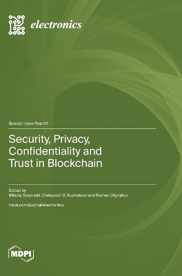 Security, Privacy, Confidentiality and Trust in Blockchain
