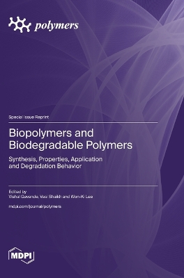 Biopolymers and Biodegradable Polymers: Synthesis, Properties, Application and Degradation Behavior
