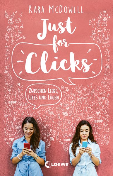 Just for Clicks: Zwischen Liebe, Likes und Lugen - Beruhrende Liebesgeschichte aus der Welt der Influencer