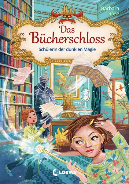 Das BÃ¼cherschloss (Band 6) - SchÃ¼lerin der dunklen Magie: Magisches Kinderbuch fur Madchen und Jungen ab 8 Jahren