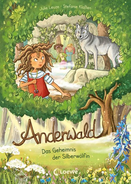 Anderwald (Band 1) - Das Geheimnis der SilberwÃ¶lfin: Folge dem Ruf in den magischen Wald - Geheimnisvolles Kinderbuch ab 8 Jahren