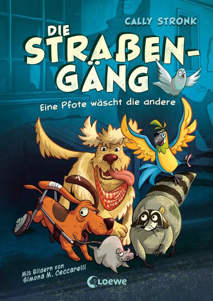 Die StraÃŸengÃ¤ng (Band 1) - Eine Pfote wÃ¤scht die andere: Erlebe die Abenteuer einer (fast) furchtlosen Gang - Kinderbuch mit urkomischen Tieren ab 8 Jahren