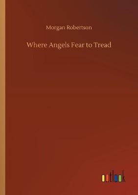 Where Angels Fear to Tread