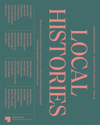 Local Histories: Works from the Friedrich Christian Flick Collection at Hamburger Bahnhof