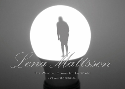 Lena Mattsson: The Window Opens to the World