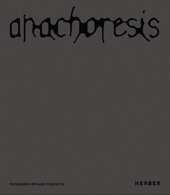 Anachoresis: participation through fragments