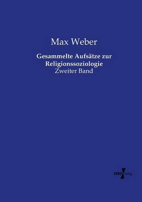 Gesammelte Aufsätze zur Religionssoziologie: Zweiter Band