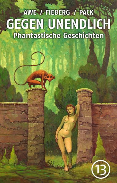 GEGEN UNENDLICH. Phantastische Geschichten â€“ Nr. 13