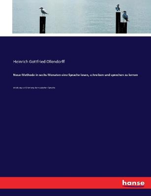 Neue Methode in sechs Monaten eine Sprache lesen, schreiben und sprechen zu  lernen: Anleitung zur Erlernung der russischen Sprache