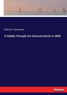 Hobble Through the Channel Islands in 1858