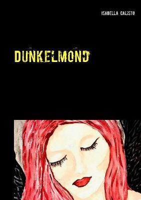 Dunkelmond: Gedichte zum Nachdenken
