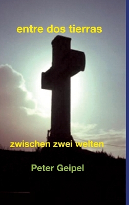 entre dos tierras: zwischen zwei welten