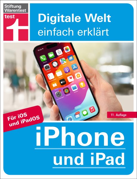 iPhone und iPad - Alle Einstellungen & Funktionen - Mit Schritt-fÃ¼r-Schritt-Anleitungen fÃ¼r alle Innovationen und Tricks: Fur iOS und iPadOS