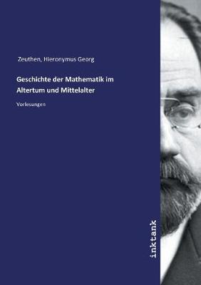 Geschichte der Mathematik im Altertum und Mittelalter