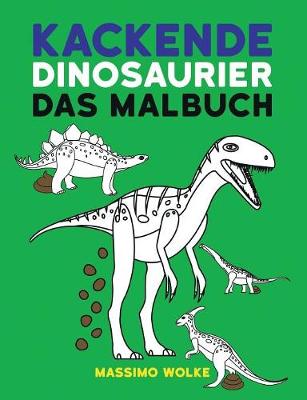 Kackende Dinosaurier - Das Malbuch