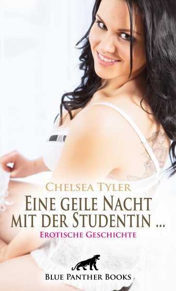Eine geile Nacht mit der Studentin ... | Erotische Geschichte: Kann der Sex am Morgen den vom Abend noch toppen?