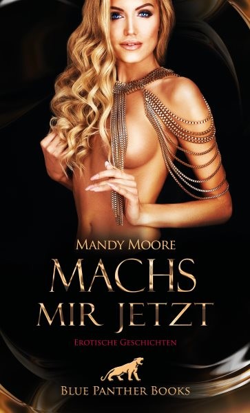 Machs mir jetzt | Erotische Geschichten: Begierde, heie Lust  und Tropical Heat ...